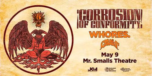 Corrosion of Conformity with Special Guests Whores and Crobot