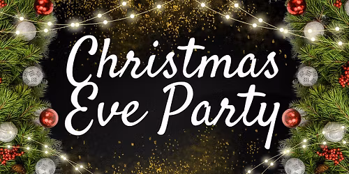 CHRISTMAS EVE PARTY