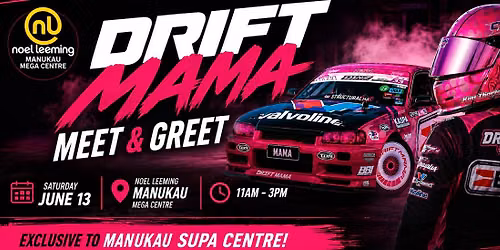 \ud83d\udc97 Drift Mama Meet & Greet + Hot Lap Giveaway | Noel Leeming Manukau Mega Centre