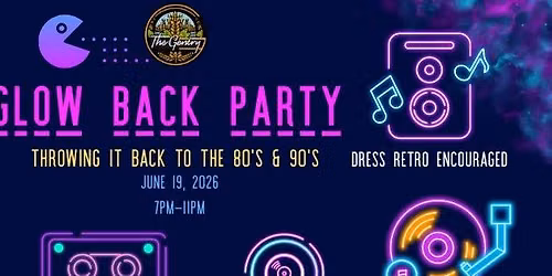 GLOW BACK PARTY-Throwing it back to the 80's & 90's 