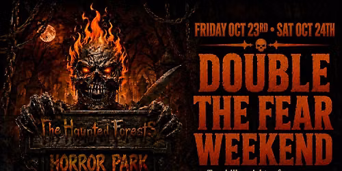 Double the Fear Weekend