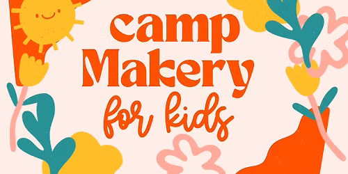 Camp Makery for kids