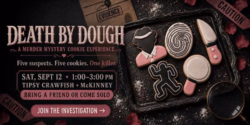 Death by Dough: A Murder Mystery Cookie Experience