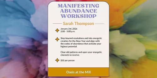 Manifesting Abundance Workshop w\/ Sarah Thompson