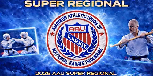 2026 AAU SUPER REGIONAL KARATE CHAMPIONSHIPS 