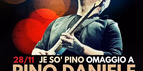JE SO' PINO Omaggio a Pino Daniele