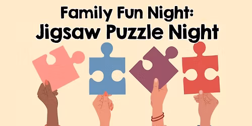 Family Fun Night: Jigsaw Puzzle Night