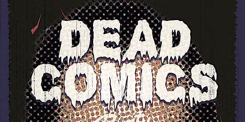 Dead Comics Party (14th Annual)