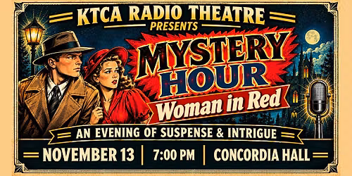 Trinity Theatre Presents: KTCA Radio Mystery Hour