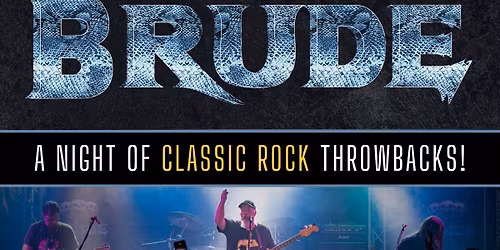 Brude - Classic & Hard Rock + Support TBC