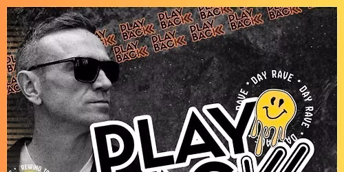PLAYBACK Day Rave - TALL PAUL