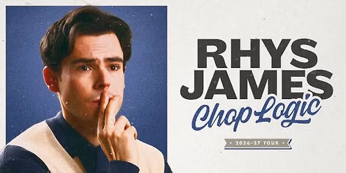 Rhys James: Chop Logic