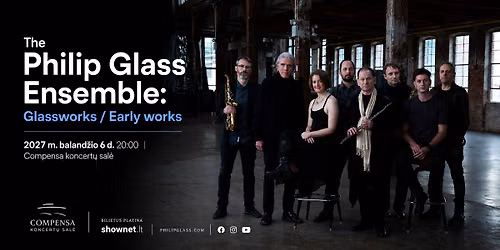 The Philip Glass Ensemble: Glassworks \/ Early works | Compensa, Vilnius