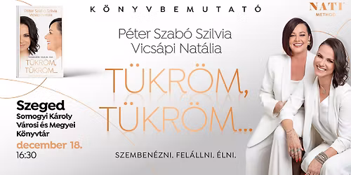 K\u00f6nyvbemutat\u00f3 - T\u00dcKR\u00d6M, T\u00dcKR\u00d6M... \/\/ Szeged