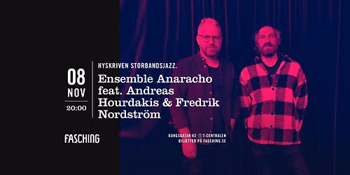 Ensemble Anaracho feat. Andreas Hourdakis & Fredrik Nordstr\u00f6m | Fasching, Stockholm