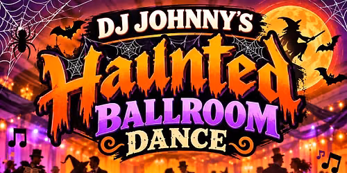 Social Dance - Haunted Ballroom with DJ Johnny