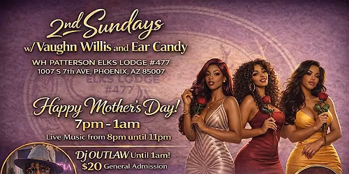 Mother's Day at The Elks w\/Vaughn Willis and Ear Candy!