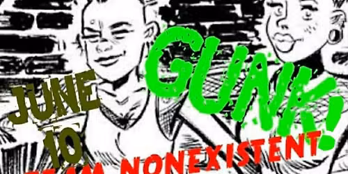 TEAM NONEXISTENT\/GUNK