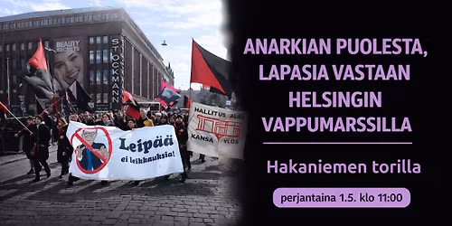 Anarkian puolesta, lapasia vastaan Helsingin vappumarssilla