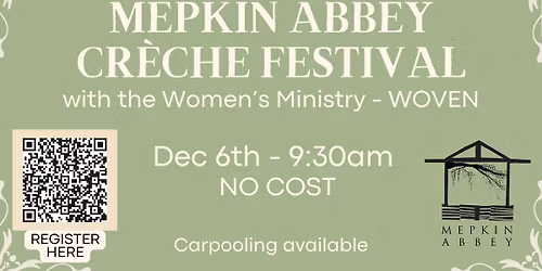 WOVEN - Mepkin Abbey Creche Festival Tour