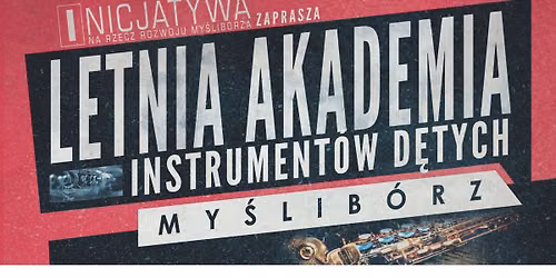 XXI Letnia Akademia Instrument\u00f3w D\u0119tych My\u015blib\u00f3rz 2026