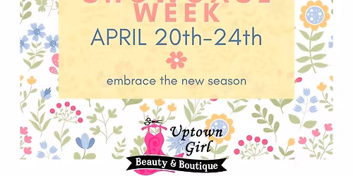 Boutique Spring Showcase Week @ Uptown Girl