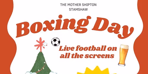 Boxing Day at The Mother Shipton \ud83c\udf7b\ud83c\udfb6