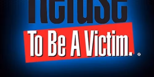Refuse To Be A Victim