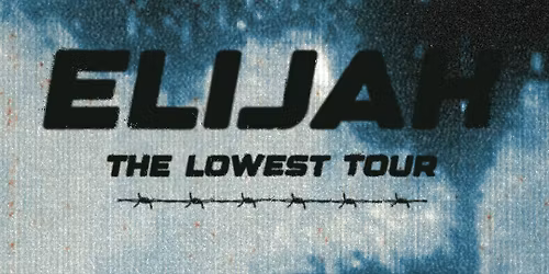 ELIJAH | The Lowest Tour - Chain Reaction