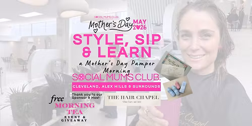 Sip, Style & Learn - a Mother\u2019s Day pamper morning