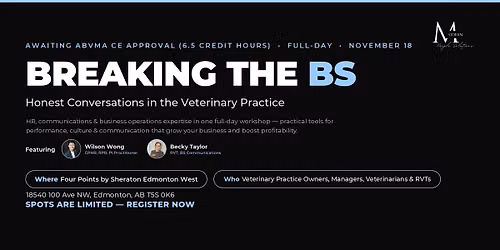 Breaking the BS: Honest conversations in the Veterinary Practice Edmonton