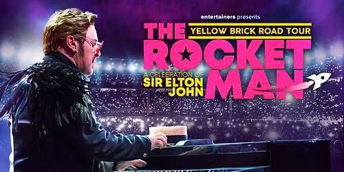 THE ROCKET MAN - A TRIBUTE TO SIR ELTON JOHN