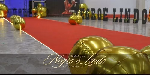 Rapaziada Negro \u00e9 Lindo. Apresenta a Noite do Preto e Branco 
