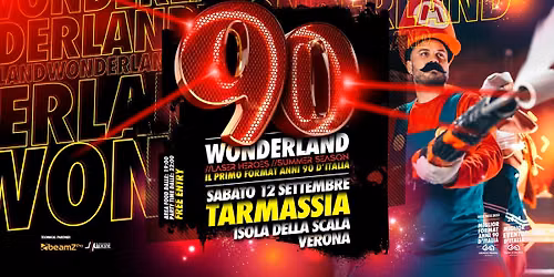 90 WONDERLAND \ud83d\udccdTarmassia @ Isola della Scala (Vr)  \ud83d\udd34 Laser Heroes Tour