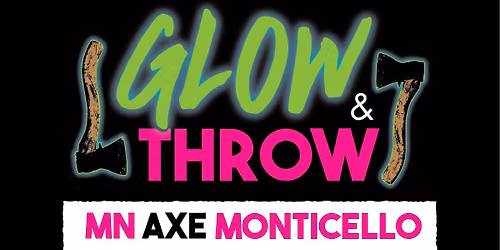 Glow and Throw @ MN Axe Monticello