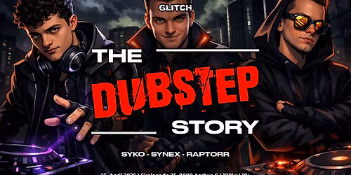 THE DUBSTEP STORY - Riddim, Brostep and Dubstep at @Glitch