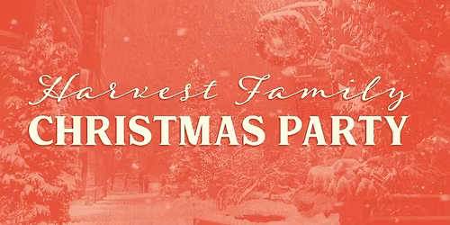 Harvest Family Christmas Party