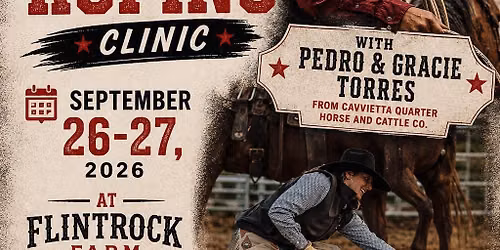 Ranch Roping Clinic with Pedro and Gracie Torres from Cavvietta Quarter Horse and Cattle Co