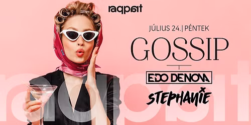 GOSSIP - Edo Denova & Stephanie 07.24. \u2022 Raqpart