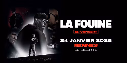 LA FOUINE | en concert le 24 janvier 2026 \u2022 Le Libert\u00e9, Rennes