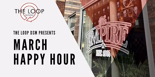 The Loop DSM March Happy Hour!