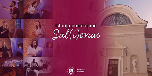 Istorij\u0173 pasakojimo Salionas (#65) | K\u016aNAS