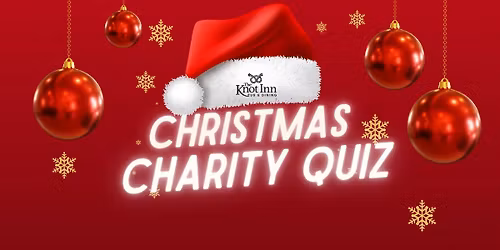 Christmas Charity Quiz Night at The Knot Inn \ud83c\udf84