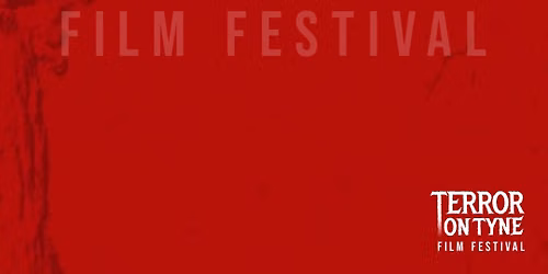 Terror on Tyne film festival