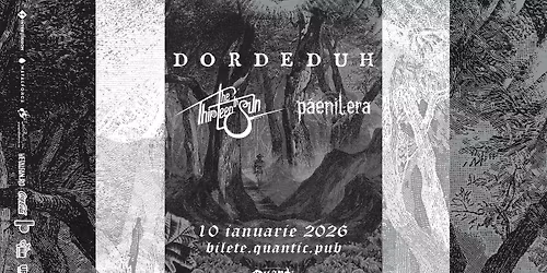 DORDEDUH | The Thirteenth Sun | P\u00e2enil Era @ Quantic | 10.01.2026