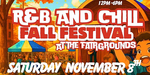 R&B And Chill Fall Festival At The Fairgrounds!