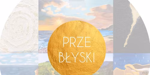 PRZE B\u0141YSKI - WERNISA\u017b grupy malarskiej