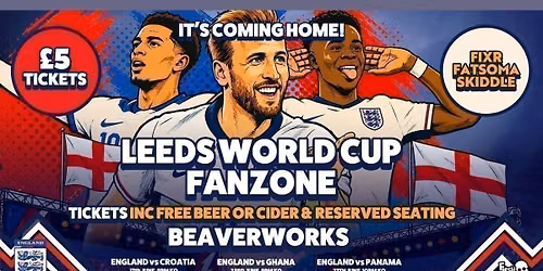 Leeds World Cup Fan Zone at Beaverworks \/ ENGLAND vs GHANA