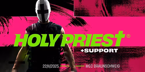 HOLY PRIEST - Braunschweig | 22.11.2025
