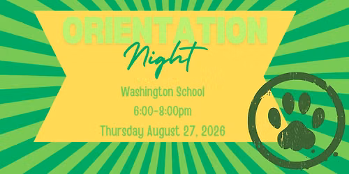 Washington School 2026-2027 Orientation Night- Grades 1st-5th